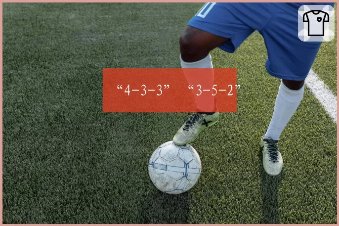 “4-3-3”“3-5-2”